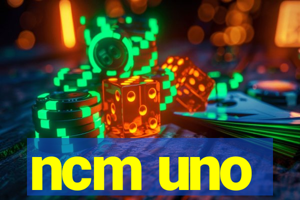 ncm uno