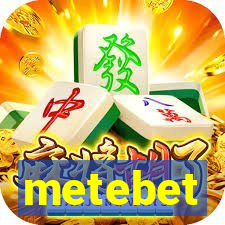 metebet