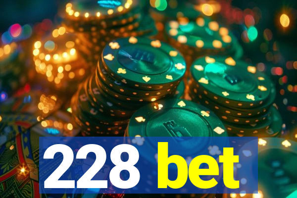 228 bet