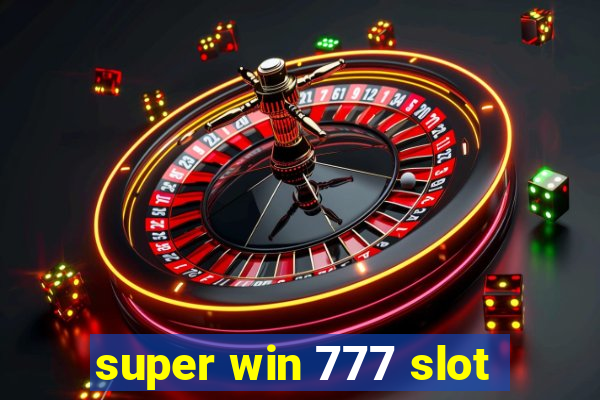 super win 777 slot