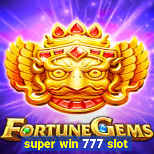 super win 777 slot