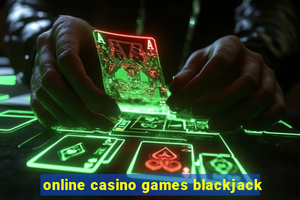 online casino games blackjack