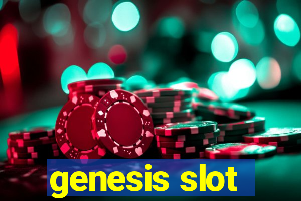 genesis slot