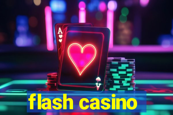 flash casino