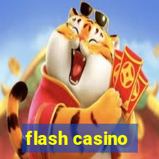 flash casino