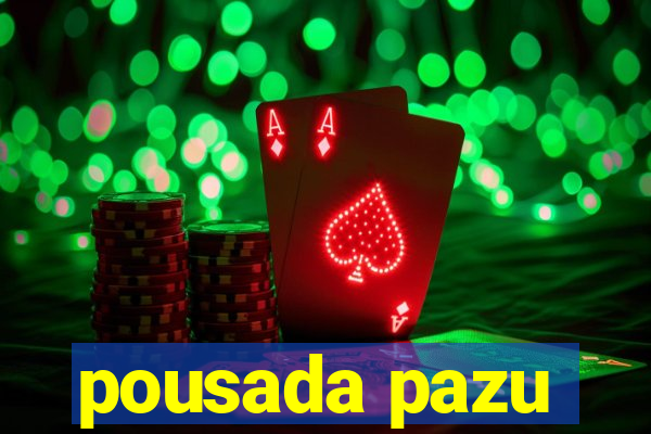 pousada pazu