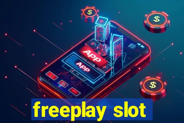 freeplay slot