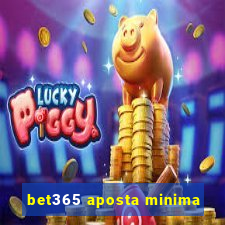 bet365 aposta minima