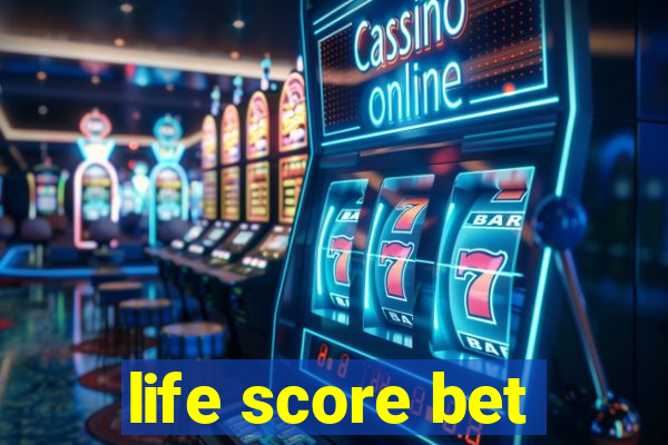 life score bet