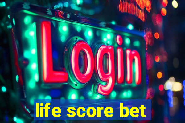 life score bet