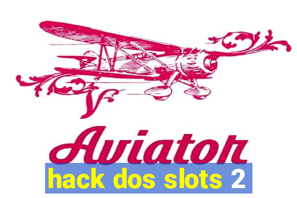 hack dos slots 2