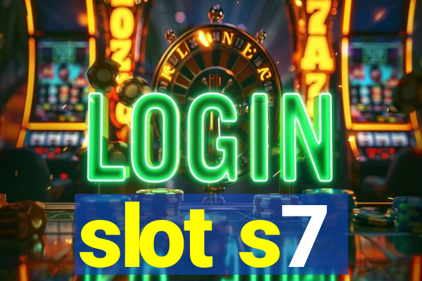 slot s7