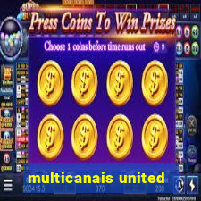 multicanais united