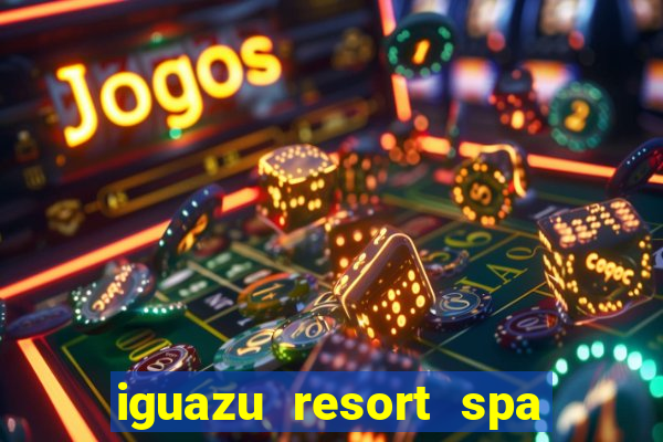 iguazu resort spa & casino