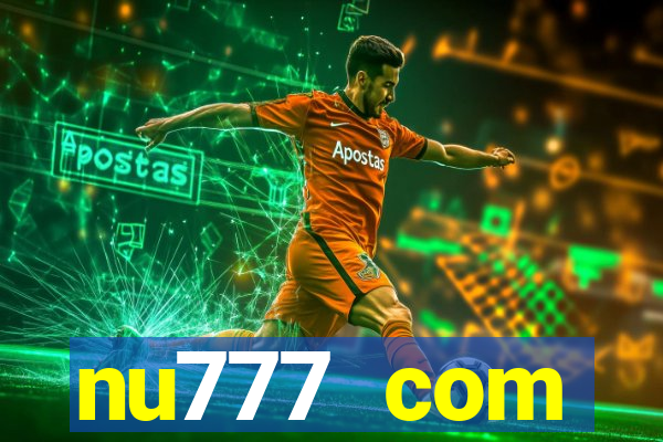 nu777 com plataforma de jogos