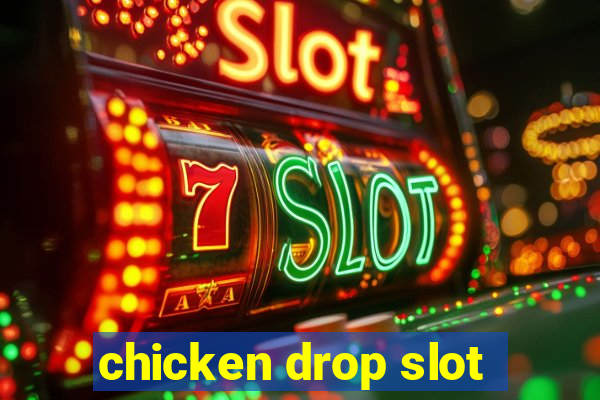 chicken drop slot