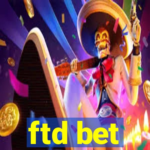 ftd bet