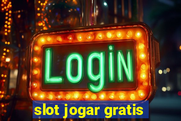 slot jogar gratis