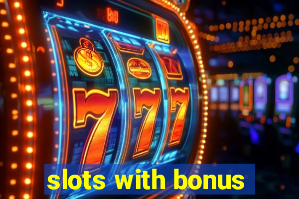 slots with bonus