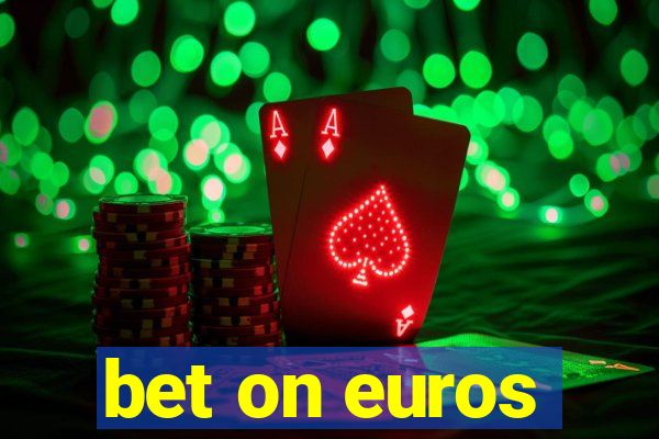 bet on euros