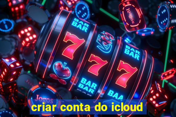 criar conta do icloud