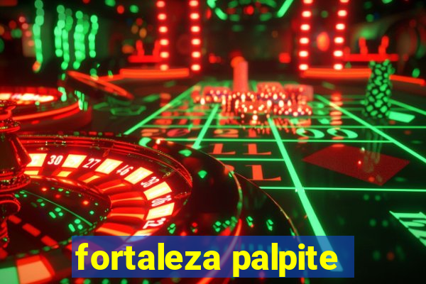 fortaleza palpite