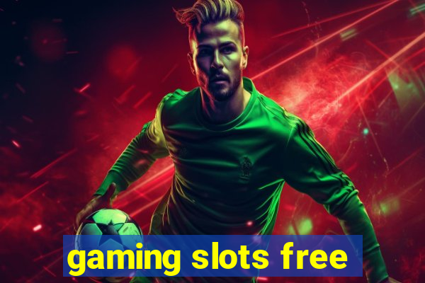 gaming slots free