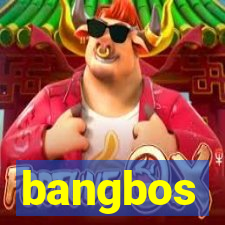 bangbos