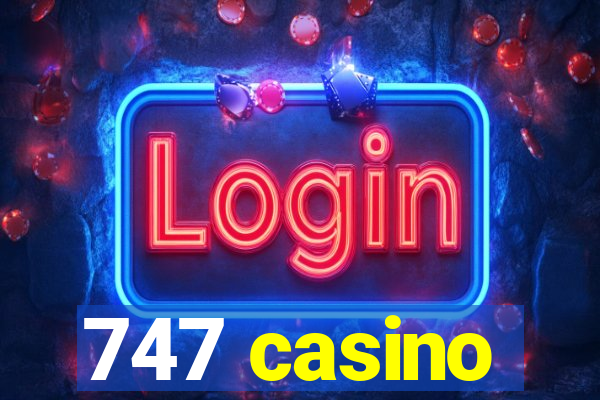 747 casino