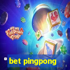 bet pingpong