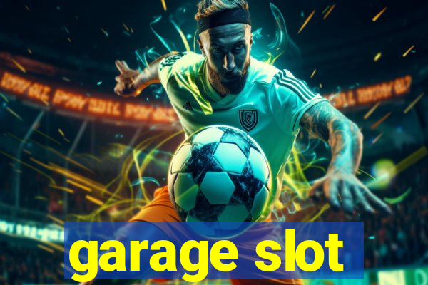 garage slot