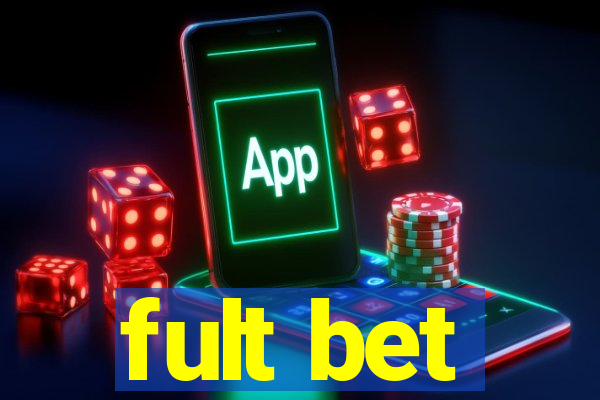 fult bet