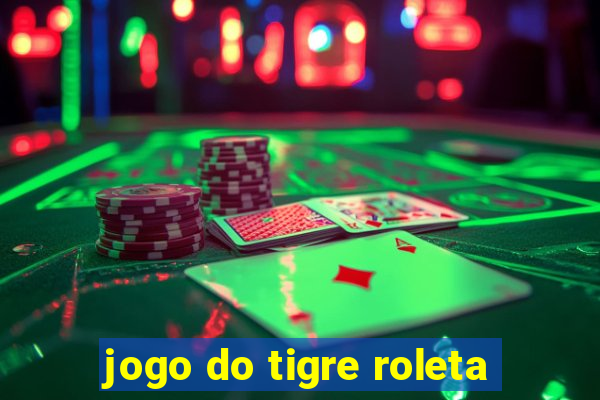 jogo do tigre roleta