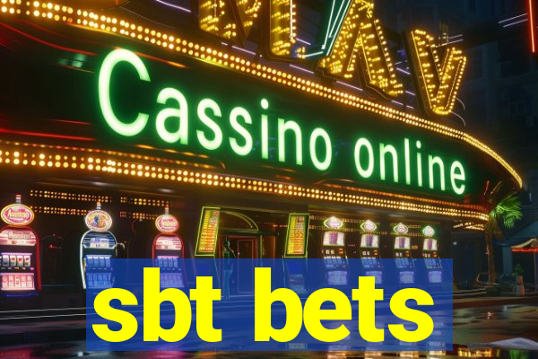 sbt bets