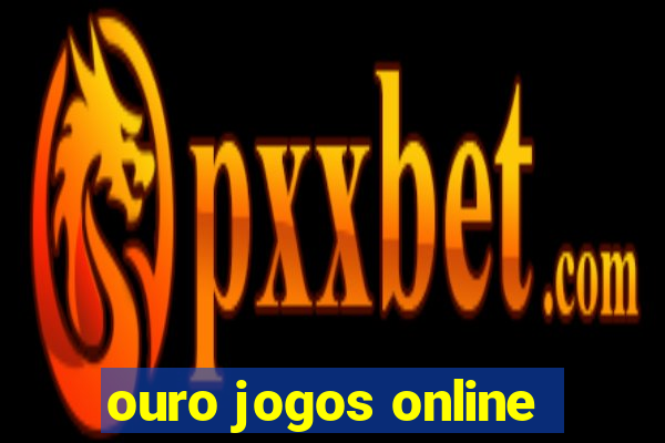 ouro jogos online