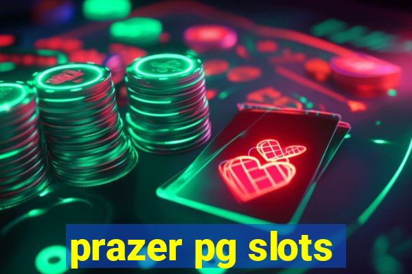 prazer pg slots