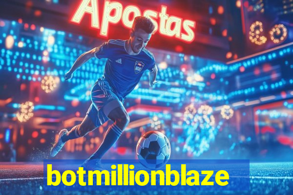 botmillionblaze