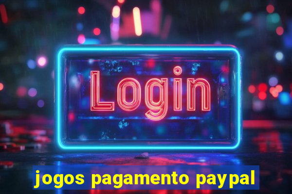 jogos pagamento paypal