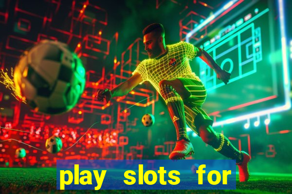 play slots for free no download