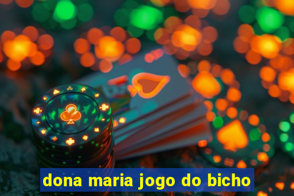 dona maria jogo do bicho