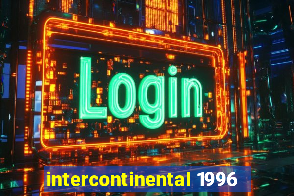 intercontinental 1996