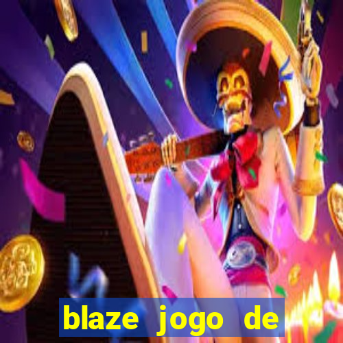 blaze jogo de ganhar dinheiro