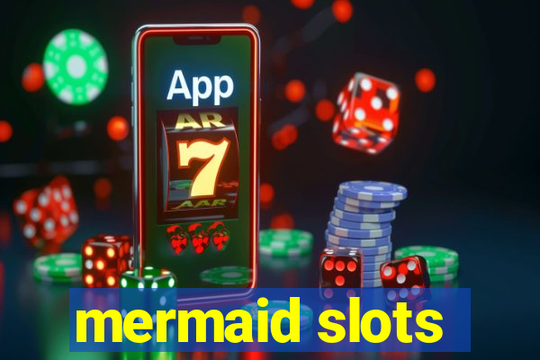 mermaid slots