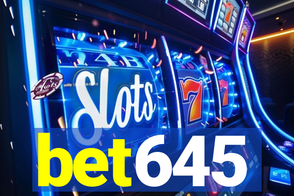 bet645