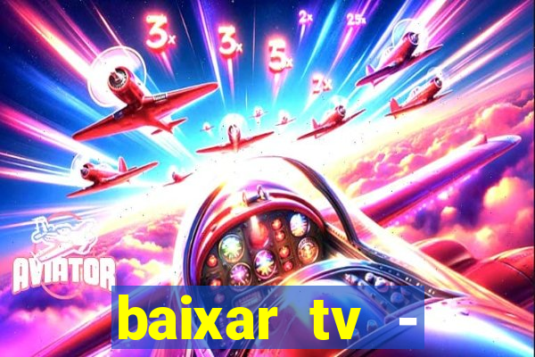 baixar tv - futebol ao vivo