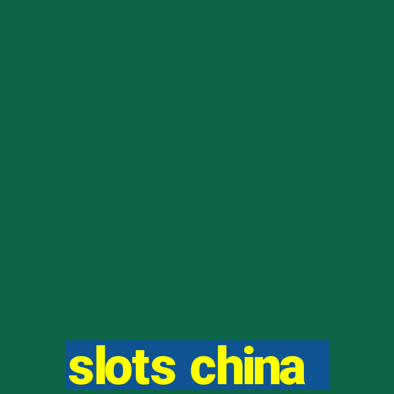 slots china