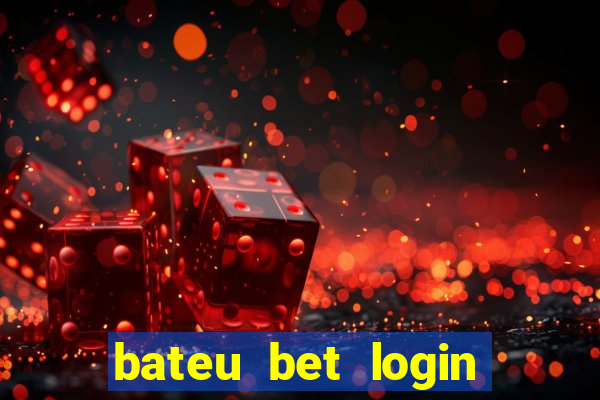 bateu bet login entrar na minha conta