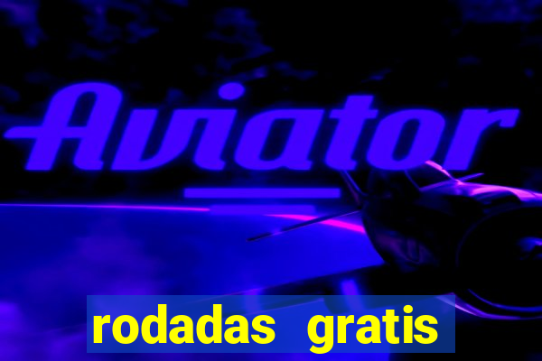 rodadas gratis tiger fortune