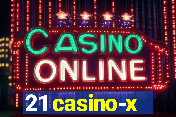 21 casino-x