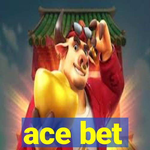 ace bet